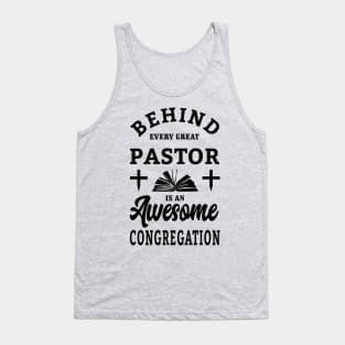 Behind every great pastor is an awesome congregation Tank Top